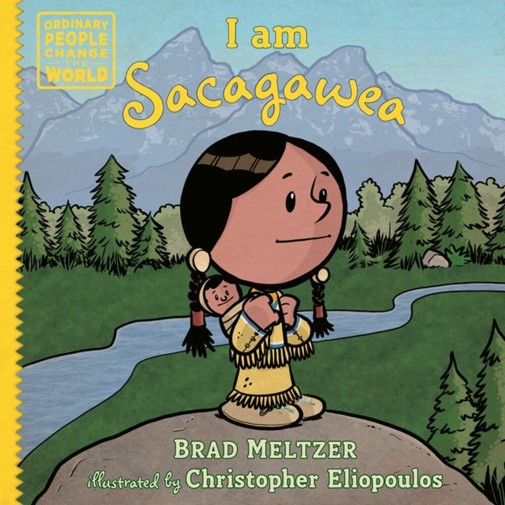 I Am Sacagawea -- Brad Meltzer